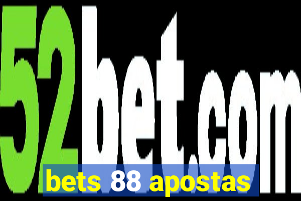 bets 88 apostas